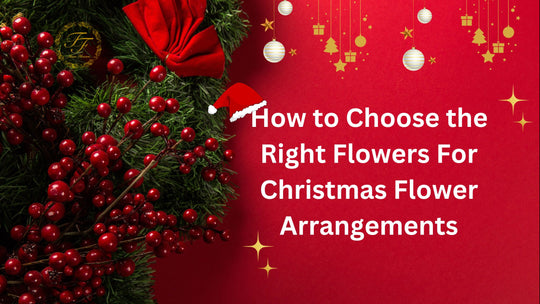 How to Choose the Right Flowers For Christmas Flower Arrangements?