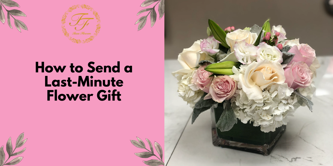 Same-Day Flower Delivery: How to Send a Last-Minute Flower Gift