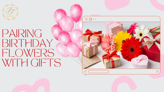Pairing Birthday Flowers with Gifts for A Unique Surprise
