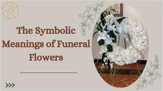 Understanding The Symbolic Meanings of Funeral Flowers in 2024