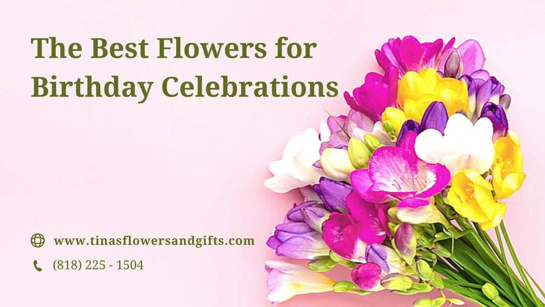 The Best Flowers for Birthday Celebrations