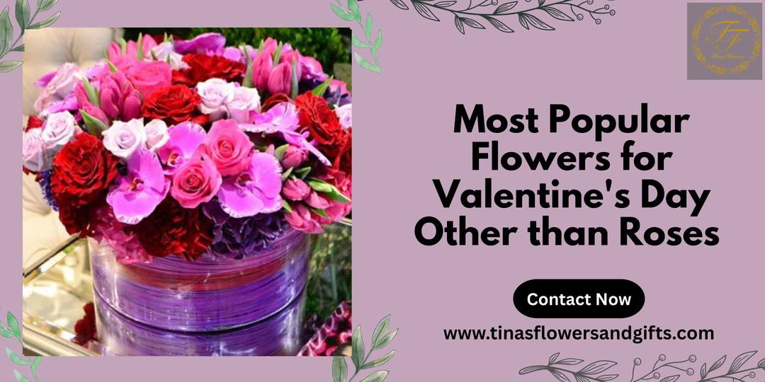 Most Popular Flowers for Valentine's Day Other than Roses