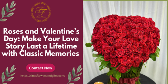 Roses and Valentine’s Day: Make Your Love Story Last a Lifetime with Classic Memories