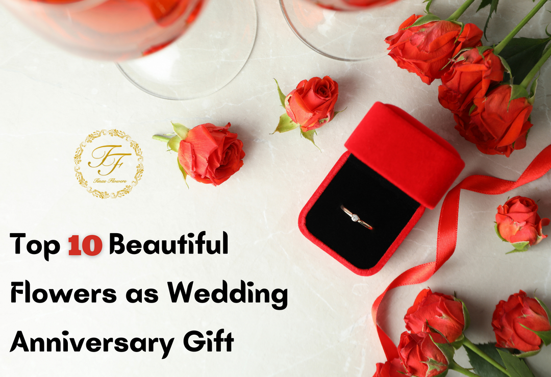 Top 10 Beautiful Flowers as Wedding Anniversary Gift