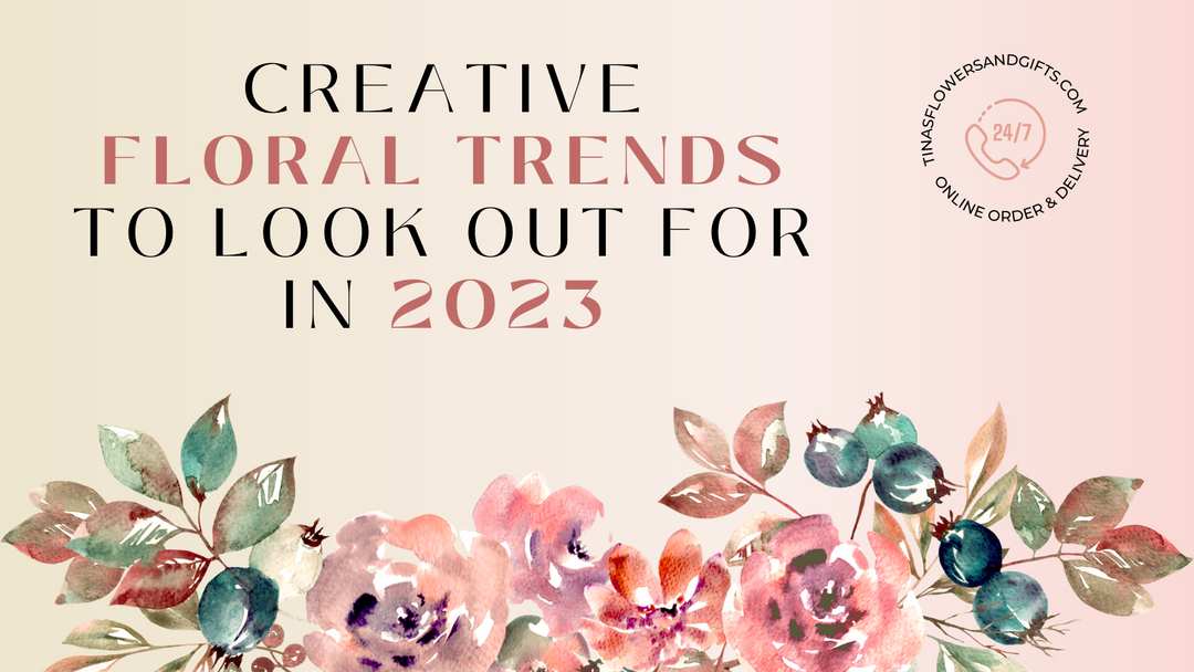 Creative Floral Trends to Look Out for in 2023