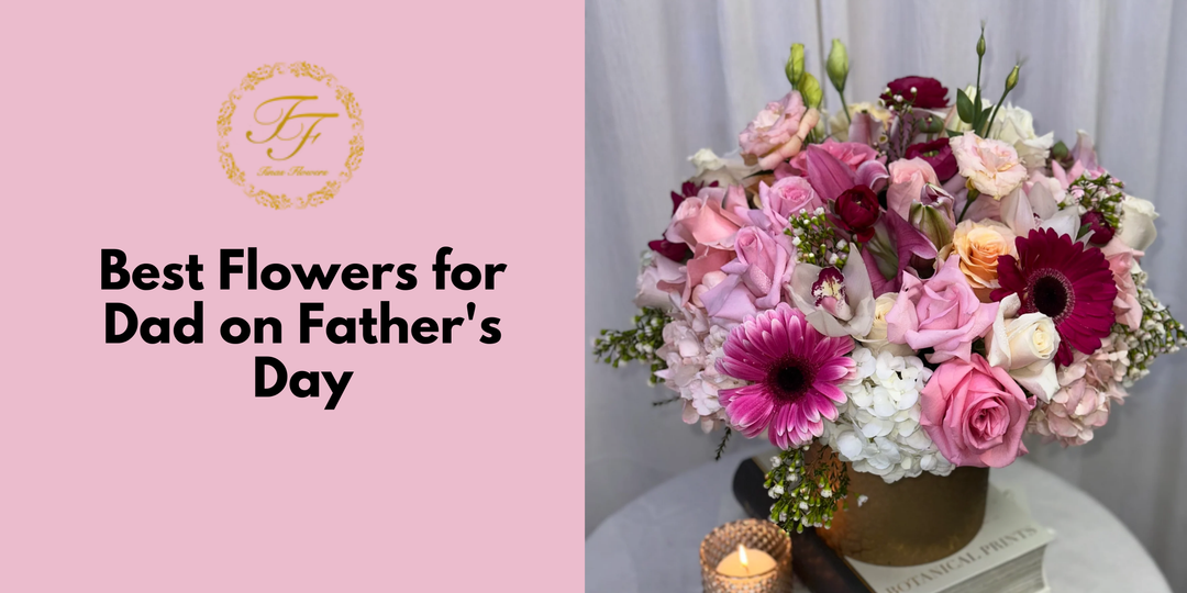 Best Flowers for Dad on Father's Day: Gift Ideas He'll Appreciate