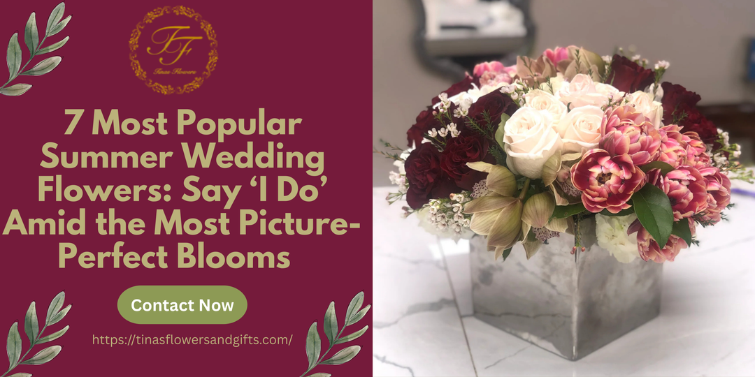 7 Most Popular Summer Wedding Flowers: Say ‘I Do’ Amid the Most Picture-Perfect Blooms