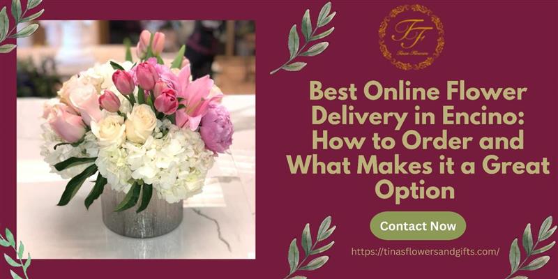 Best Online Flower Delivery in Encino